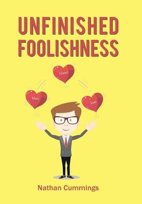 Unfinished Foolishness by Cummings, Nathan
