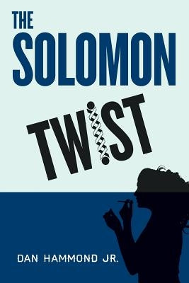 The Solomon Twist by Hammond Jr, Dan