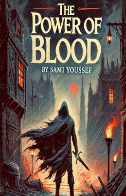 The Power of Blood by Youssef, Sami Maged