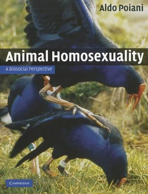 Animal Homosexuality by Poiani, Aldo