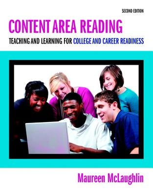 Content Area Reading: Teaching and Learning for College and Career Readiness, Pearson Etext with Loose-Leaf Version -- Access Card Package by McLaughlin, Maureen