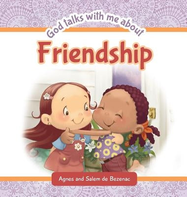 God Talks with Me About Friendship by De Bezenac, Agnes