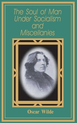The Soul of Man Under Socialism by Wilde, Oscar