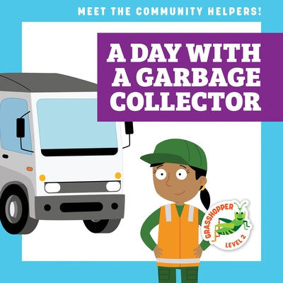 A Day with a Garbage Collector by Toolen, Avery