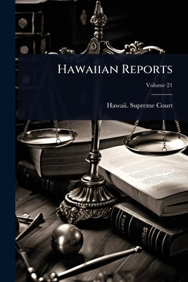 Hawaiian Reports by Hawaii Supreme Court