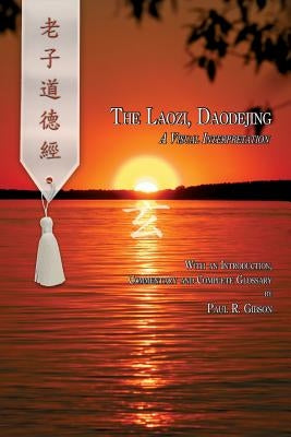 The Laozi, Daodejing by Gibson, Paul