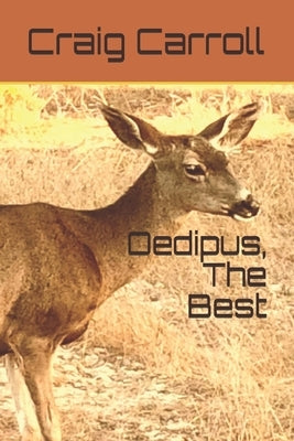 Oedipus, The Best by Carroll, Craig