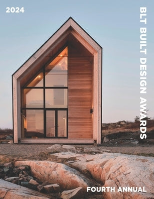 BLT Built Design Awards 2024: Awarding the best in Architecture, Interior Design, Landscape Design and Construction Product. by Farmani, Hossein