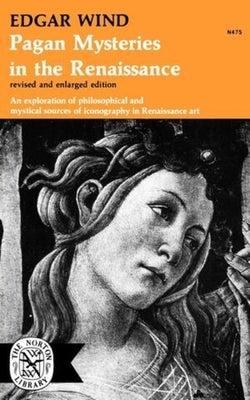 Pagan Mysteries in the Renaissance by Wind, Edgar