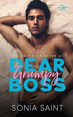 Dear Grumpy Boss: An Age Gap InstaLove Office Romance by Saint, Sonia