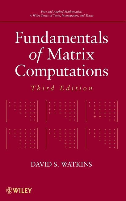 Fundamentals of Matrix Computations by Watkins, David S.