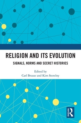 Religion and its Evolution: Signals, Norms and Secret Histories by Brusse, Carl