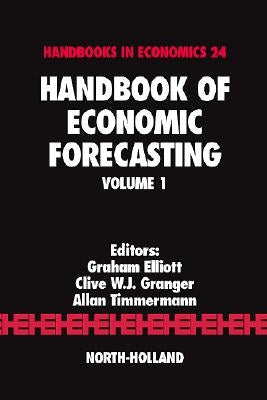 Handbook of Economic Forecasting: Volume 1 by Elliott, G.