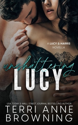Un-Shattering Lucy by Browning, Terri Anne