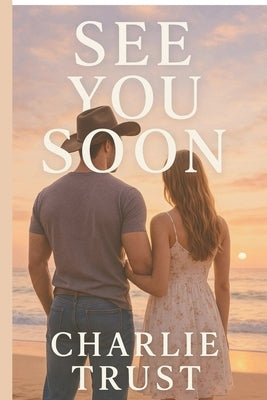 See You Soon by Trust, Charlie