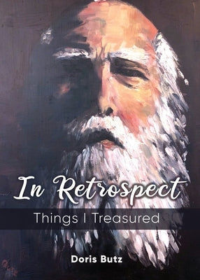 In Retrospect: Things I Treasured by Butz, Doris