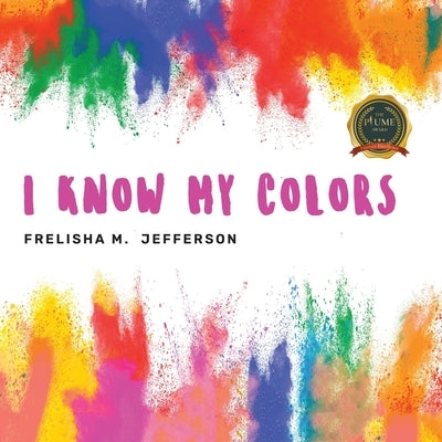 I Know My Colors by Jefferson, Frelisha M.