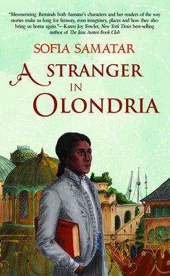 Stranger in Olondria by Samatar, Sofia