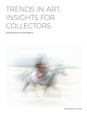 Trends in Art: Insights for Collectors by Contemporary Art Curator Magazine