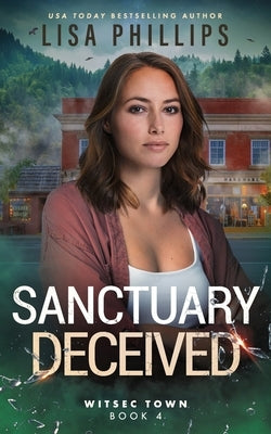 Sanctuary Deceived by Phillips, Lisa