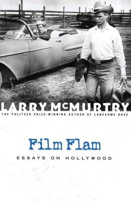 Film Flam: Essays on Hollywood by McMurtry, Larry