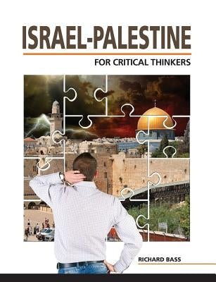 Israel-Palestine for Critical Thinkers by Bass, Richard