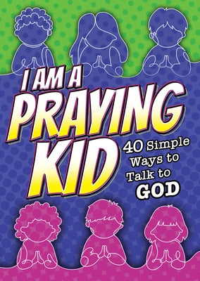 I Am a Praying Kid: 40 Simple Ways to Talk to God (Pk of 6) by Warner Press