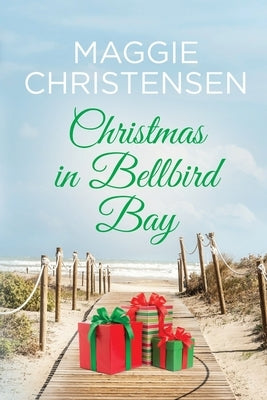Christmas in Bellbird Bay by Christensen, Maggie