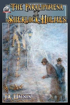 The Paralipomena of Sherlock Holmes by Davis, Rob