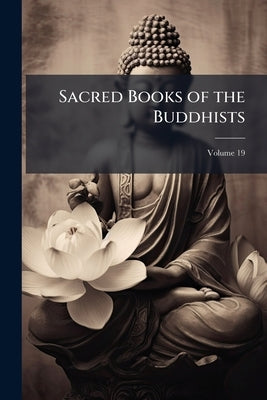 Sacred Books of the Buddhists; Volume 19 by Anonymous