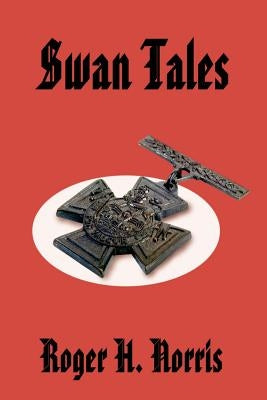 Swan Tales by Norris, Roger H.