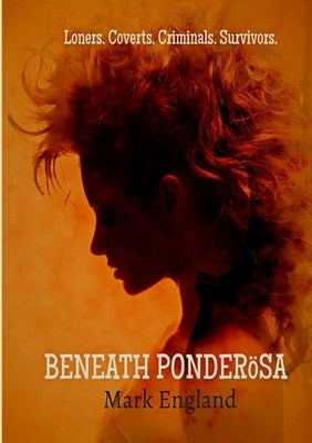 Beneath Ponderösa by England, Mark