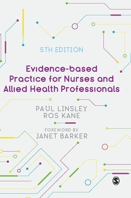 Evidence-Based Practice for Nurses and Allied Health Professionals by Linsley, Paul