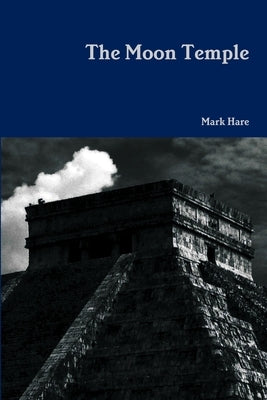 The Moon Temple by Hare, Mark
