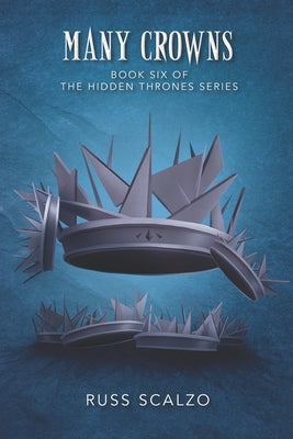 Many Crowns: The battle rages in the heavens and on the earth. Nonstop twists and turns. by Price, Biff