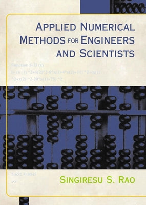 Applied Numerical Methods for Engineers and Scientists by Rao, Singiresu