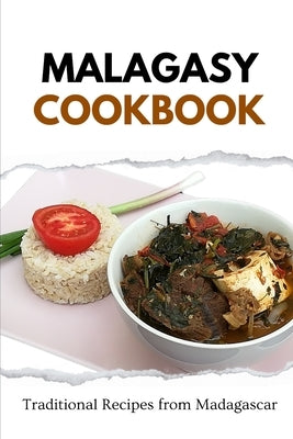 Malagasy Cookbook: Traditional Recipes from Madagascar by Luxe, Liam