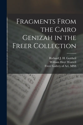 Fragments From the Cairo Genizah in the Freer Collection by Gottheil, Richard J. H. (Richard Jame
