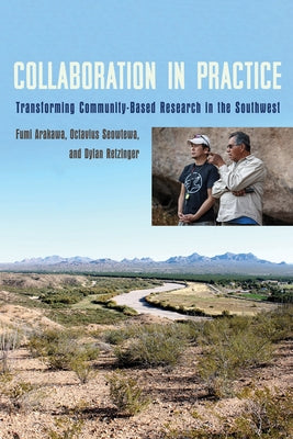 Collaboration in Practice: Transforming Community-Based Research in the Southwest by Arakawa, Fumiyasu