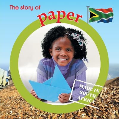 The story of paper: Made in South Africa by Barnes, Lynn