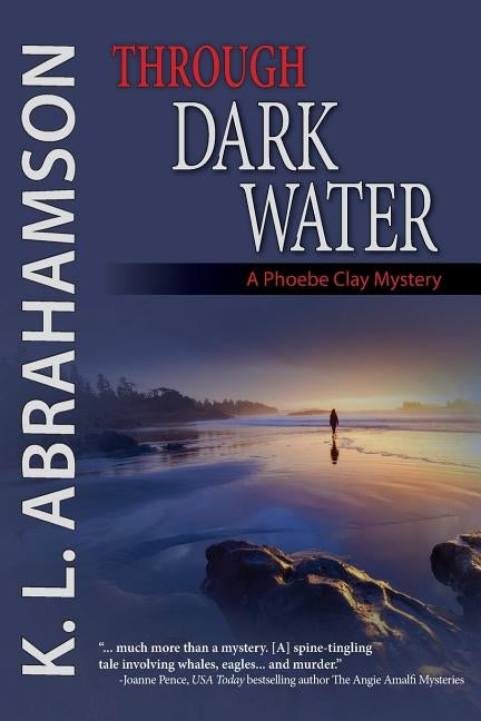 Through Dark Water by Abrahamson, K. L.