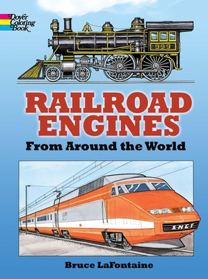 Railroad Engines from Around the World Coloring Book by LaFontaine, Bruce