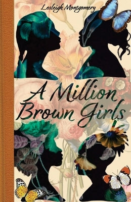 A Million Brown Girls by Montgomery, Lesleigh