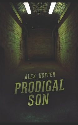 Prodigal Son by Hoffer, Alex