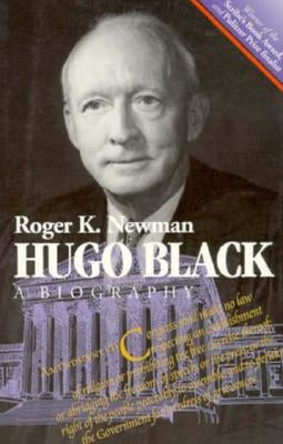 Hugo Black: A Biography by Newman, Roger K.