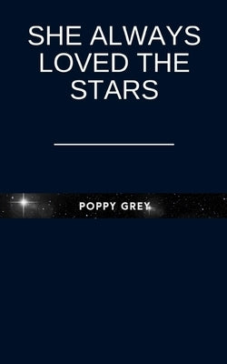 She always loved the stars by Grey, Poppy