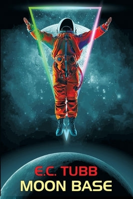 Moon Base by Tubb, E. C.
