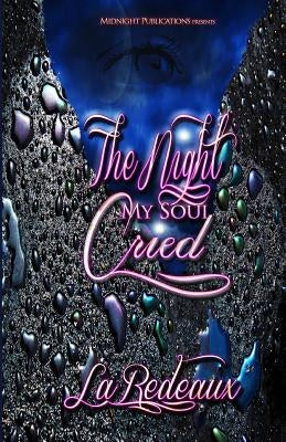 The night my soul cried by Laredeaux