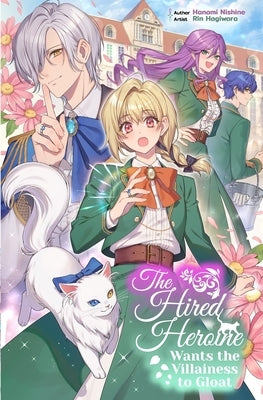 The Hired Heroine Wants the Villainess to Gloat by Hagiwara, Rin