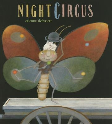 Night Circus by Delessert, Etienne